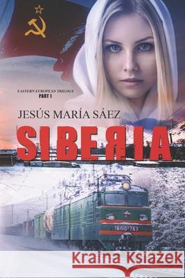 Siberia Jesus Maria Saez, Yesenia Santibáñez 9798573947600