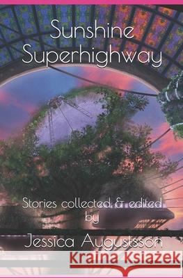 Sunshine Superhighway Sarena Ulibarri, James Rumpel, J G Follansbee 9798574039175 Independently Published