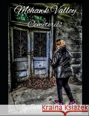 Mohawk Valley Cemeteries Brienza, Shelley D. 9798574162477
