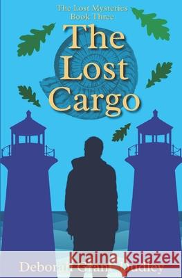 The Lost Cargo Grant-Dudley Deborah Grant-Dudley 9798574279137