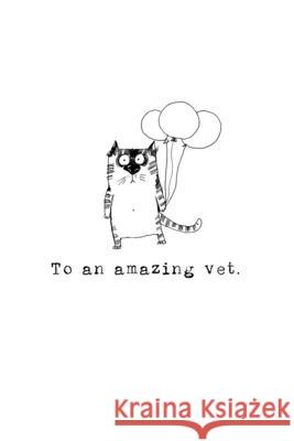 To an amazing vet... Katie L Ford, Tatiana Davidova 9798574944646