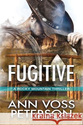 Fugitive Ann Voss Peterson   9798574992364