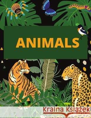 Animals: Coloring Book For Children 4-8 Ages Quattro, Canada 9798575057505