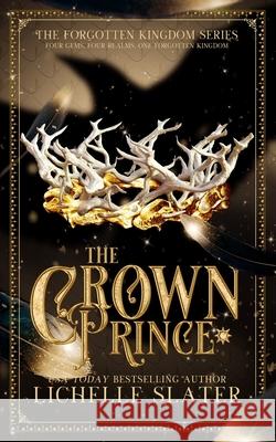 The Crown Prince Lichelle Slater   9798575108634