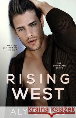Rising West Aly Stiles   9798575460916 Independently Published