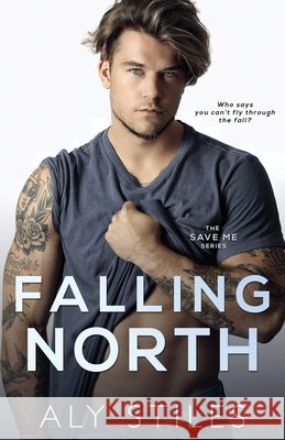 Falling North Aly Stiles 9798575494829