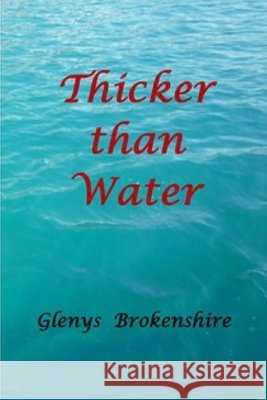 Thicker than Water Brokenshire, Glenys 9798575681953
