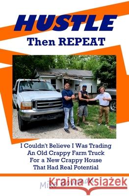 H.U.S.T.L.E. Then Repeat Michael Bowman 9798575775836