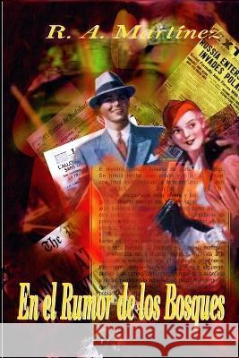 En el Rumor de los Bosques R A Martínez 9798575865124 Independently Published
