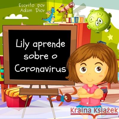 Lily Aprende Sobre o Coronavirus Adam Dior 9798576183371