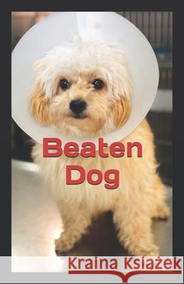 Beaten Dog Russell Rivenbark 9798576668069 Independently Published