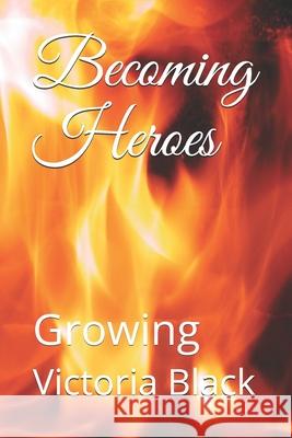 Becoming Heroes: Growing Darrow, Ken 9798576680825