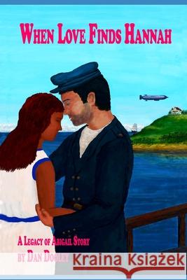 When Love Finds Hannah DOOLEY DAN DOOLEY 9798577128265 Independently published