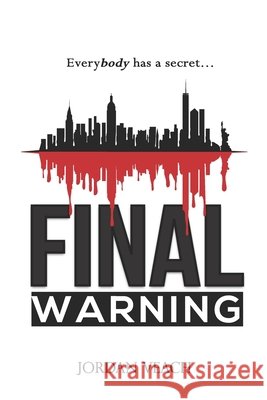 Final Warning: Everybody has a secret... Jordan Veach 9798577314309