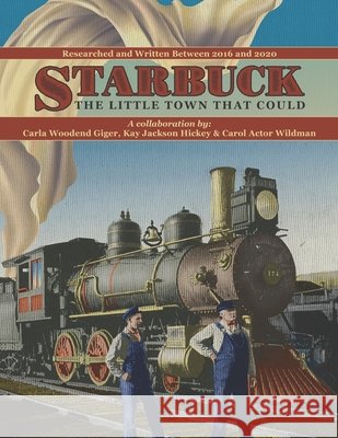 Starbuck: The Little Town that Could Giger, Carla 9798577539214