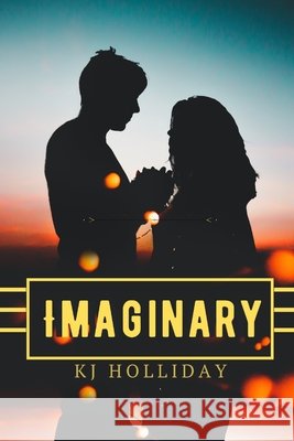 Imaginary Holliday, Kj 9798577728335 Independently Published