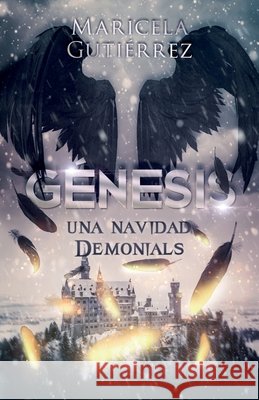 Génesis: Una navidad Demonials Gutiérrez, Maricela 9798577928803 Independently Published