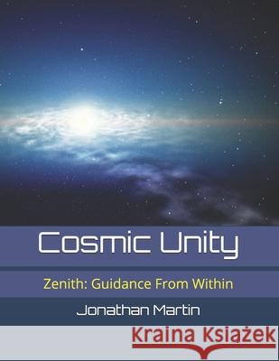 Cosmic Unity Jonathan Martin 9798577960889 Independently Published