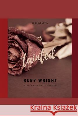 Tainted Latosha McCauley Ruby Wright  9798578115639