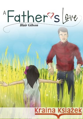 A Father´s Love Pérez, Roberto, Gibson, Blair 9798578164392