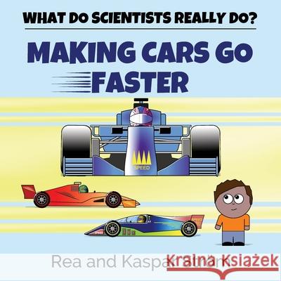 Making Cars Go Faster Kaspar Ström, Rea Ström 9798578350382