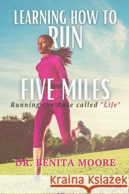 Learning to Run Five Miles: Running the Race called 