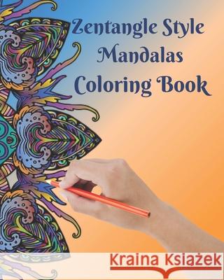 Zentangle Style Mandalas Coloring Book Sandra Bacon 9798578632044 Independently Published