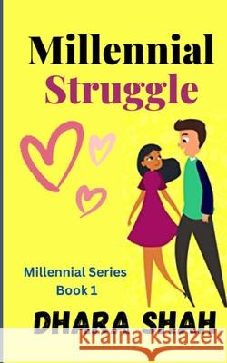 Millennial Struggle Dhara Shah 9798578695537