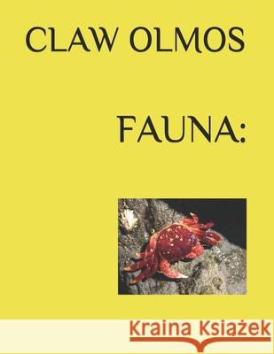 Fauna Claw Olmos Erik Olmsted  9798578700163 Independently Published