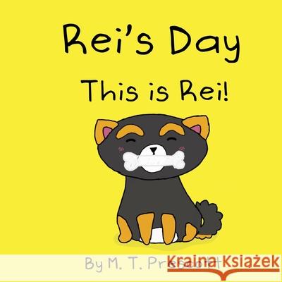 Rei's Day This is Rei M T Prescott   9798578715020 Independently Published
