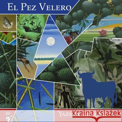 El pez velero Perozo Cervantes, Luis, Peña, Ángel, Jiménez, Yazmina 9798579055064