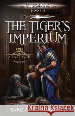 The Tiger's Imperium Marc Alan Edelheit, Gianpiero Mangialardi 9798579491114