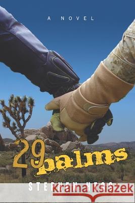 29 Palms Stephen Hess 9798579716286