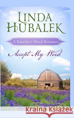 Accept my Word Linda K Hubalek 9798580187518