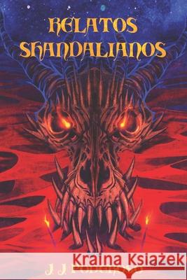 Relatos Shandalianos Poderoso J. J. Poderoso 9798580831879 Independently published