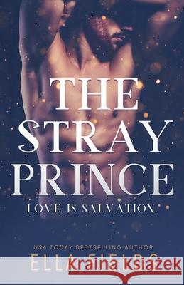 The Stray Prince Ella Fields 9798581007105 Independently Published