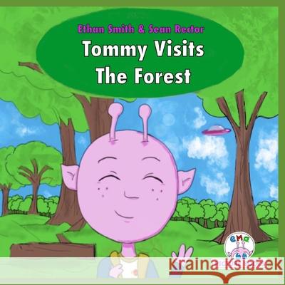 Tommy Visits the Forest Sean Rector, Ethan Smith 9798581131718 Independently Published