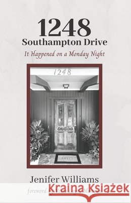1248 Southampton Drive: It Happened on a Monday Night Williams, Jenifer 9798581606384