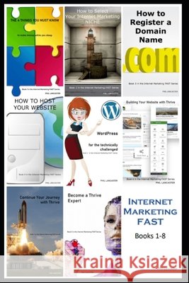 Internet Marketing FAST: 8-Book Collection Lancaster, Phil 9798581758632