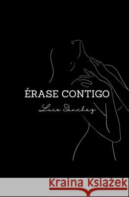 Érase contigo Comunicación, Banamá, Sánchez, Luis 9798581820124