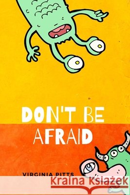 Don't Be Afraid Virginia Pitts 9798581882894