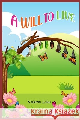 A Will to Live Like, Valerie 9798582060345