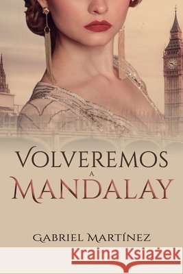 Volveremos a Mandalay Martínez, Gabriel 9798582469193