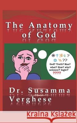 The Anatomy Of God Susamma Verghese 9798582795902