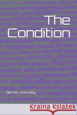 The Condition Donnelly, Bernie 9798583089185