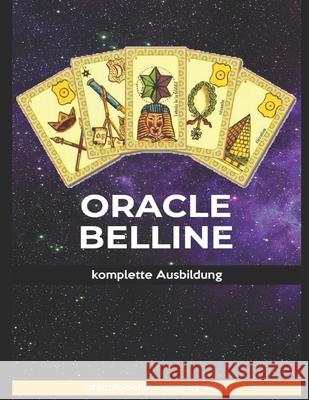 Oracle Belline: komplette Ausbildung Zeus Belline 9798583347612 Independently Published