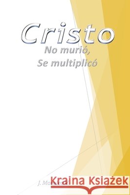 Cristo No murió, se multiplicó Jeffrey Morales Vegas 9798583673612 Independently Published