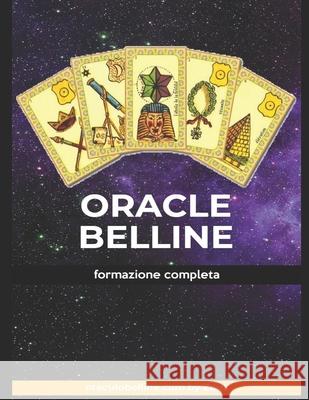 Oracle Belline: formazione completa Zeus Belline 9798583795109 Independently Published