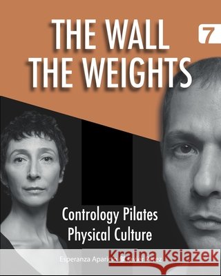 The Wall. The Weights Aparicio Romero, Esperanza, Pérez Pont, Javier 9798583807727