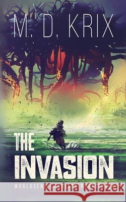 The Invasion: Worldsend Garrison Book 3 Nicolescu, Thea 9798584120900 Independently published